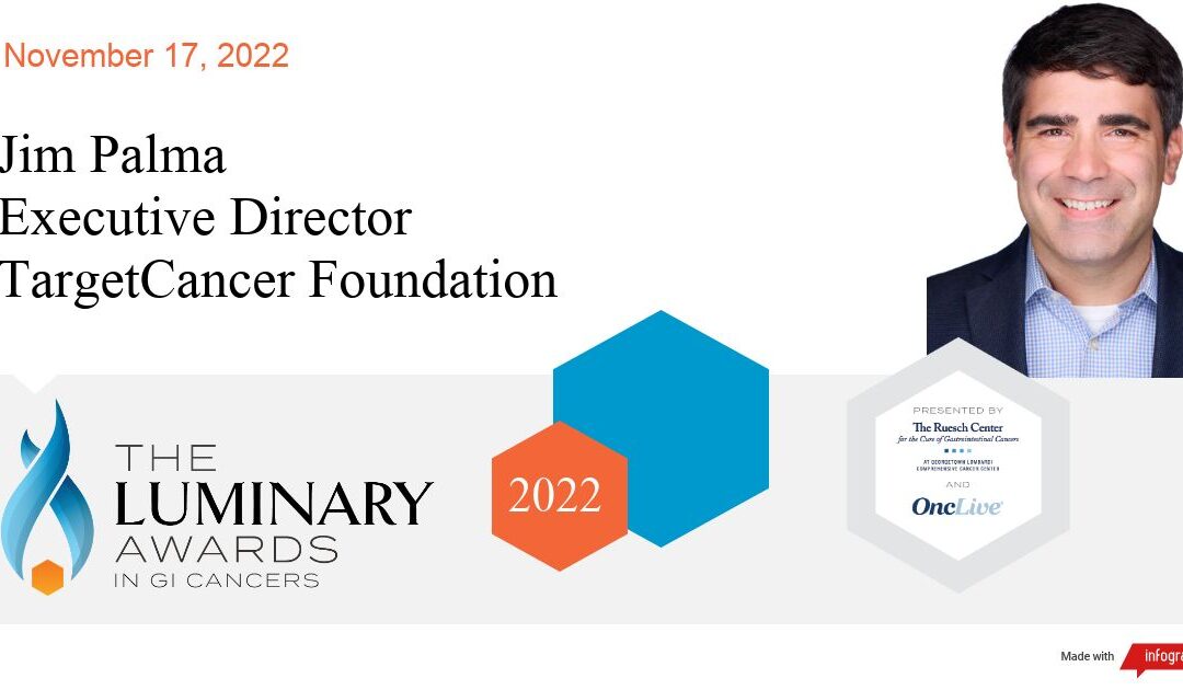 TCF Executive Director Jim Palma to Receive the 2022 Ruesch Center Luminary Award in GI Cancers