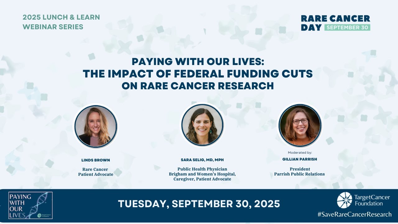 Paying With Our Lives: The Impact of Federal Funding Cuts On Rare Cancer Research